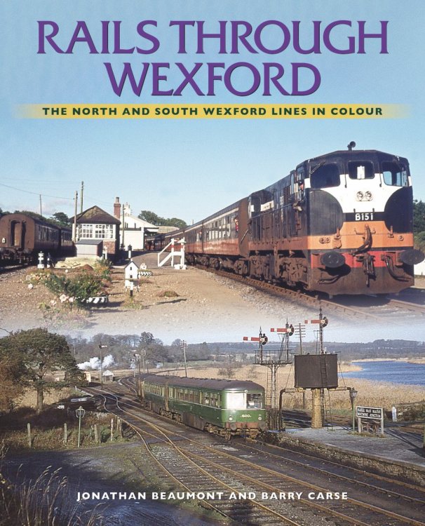 RailsThroughWexfordCover.thumb.jpeg.c24e33fa5c6c60e139820c7cc53e1911.jpeg